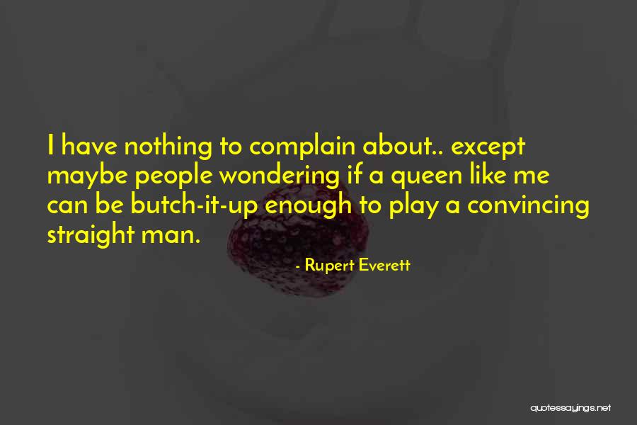 Rupert Everett Quotes 1507800