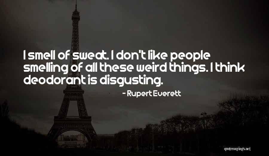 Rupert Everett Quotes 1663165