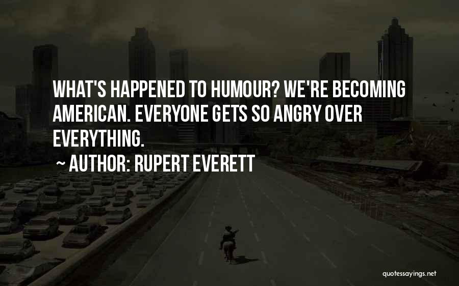 Rupert Everett Quotes 1743351