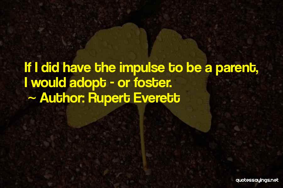 Rupert Everett Quotes 1894802