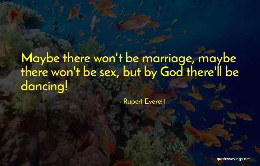 Rupert Everett Quotes 2072848