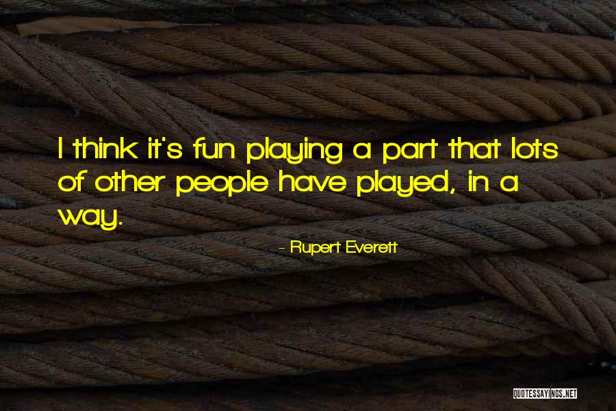 Rupert Everett Quotes 753630