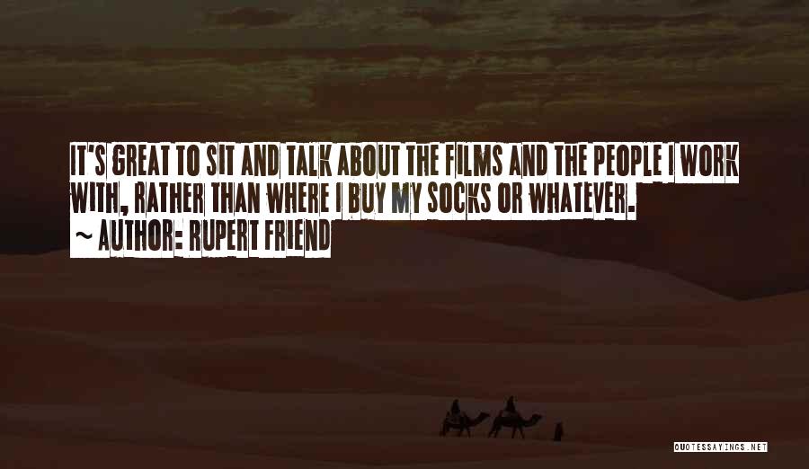 Rupert Friend Quotes 1233840