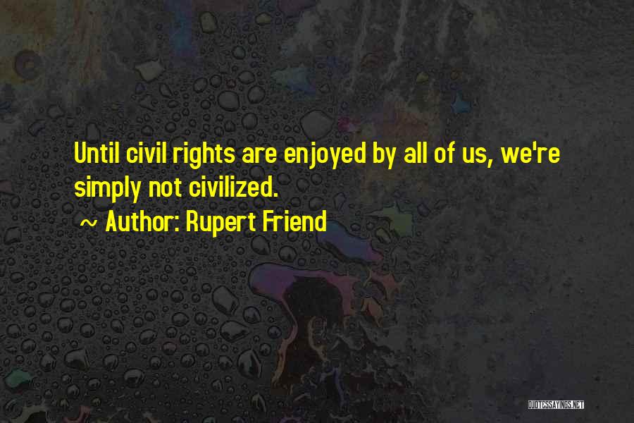 Rupert Friend Quotes 1773325