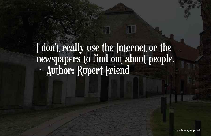 Rupert Friend Quotes 2035806