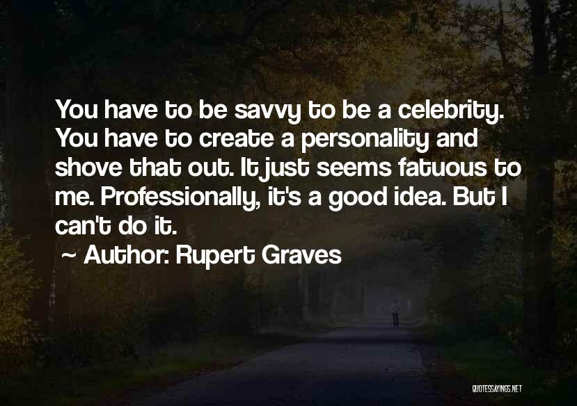 Rupert Graves Quotes 1634313