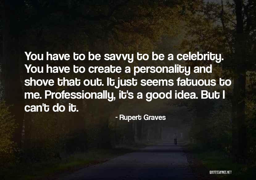 Rupert Graves Quotes 1634313