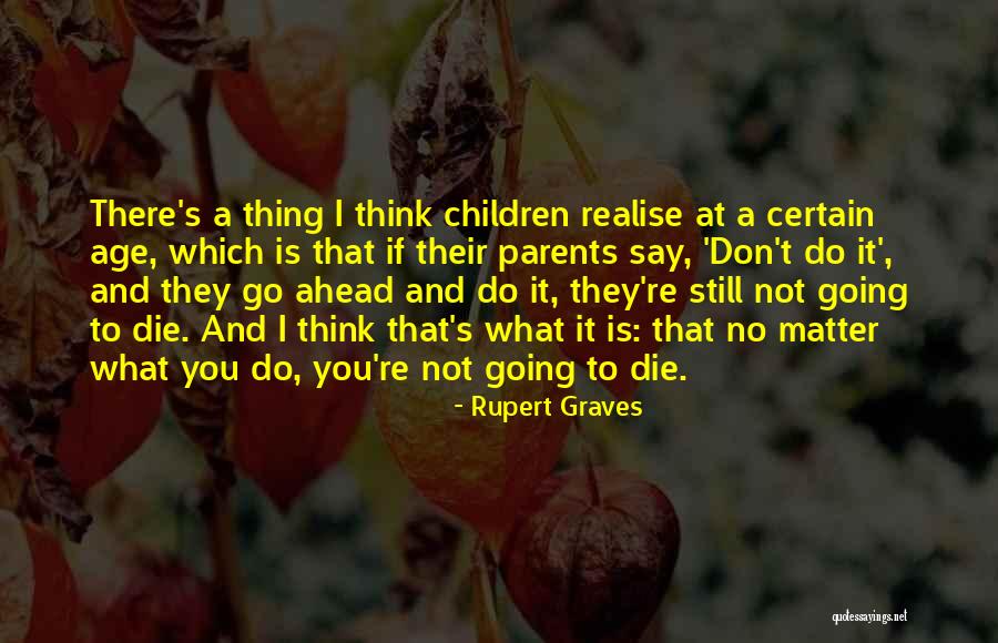 Rupert Graves Quotes 866160