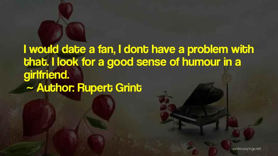 Rupert Grint Quotes 1300295