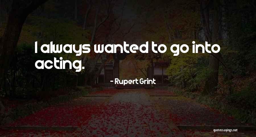 Rupert Grint Quotes 1307904