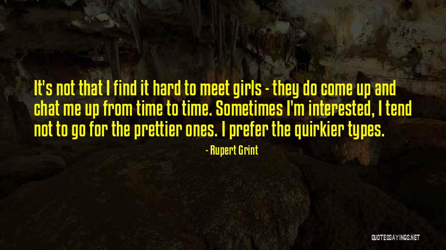 Rupert Grint Quotes 1598903