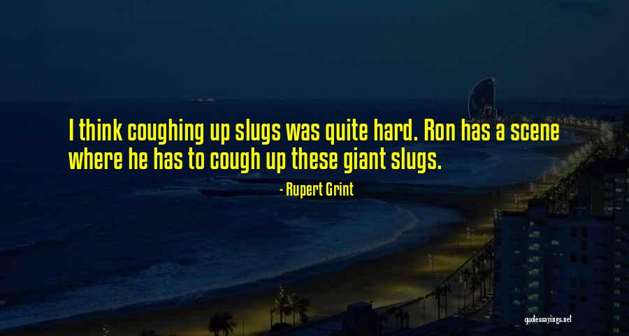 Rupert Grint Quotes 2110577