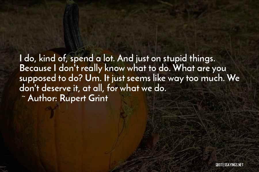 Rupert Grint Quotes 497816
