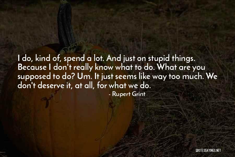 Rupert Grint Quotes 497816