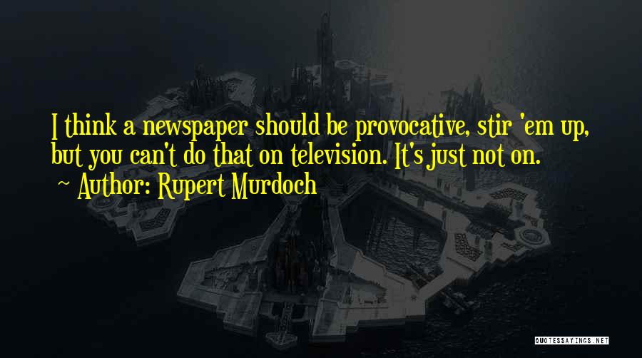 Rupert Murdoch Quotes 1079493