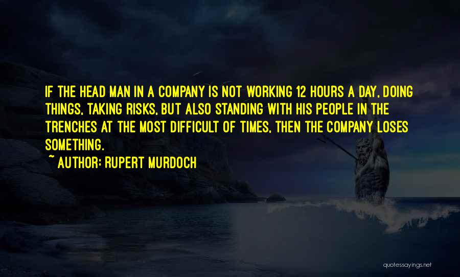 Rupert Murdoch Quotes 2133365