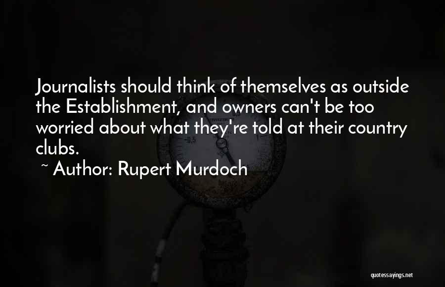 Rupert Murdoch Quotes 2233880