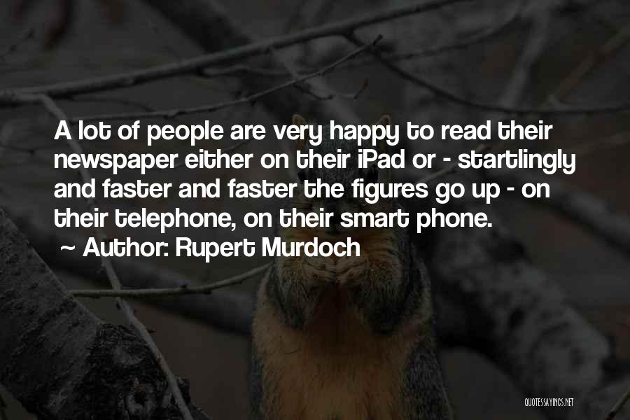 Rupert Murdoch Quotes 573866