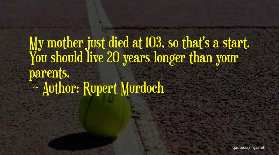 Rupert Murdoch Quotes 705735