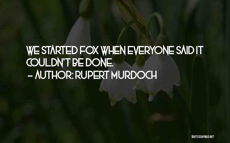 Rupert Murdoch Quotes 749928