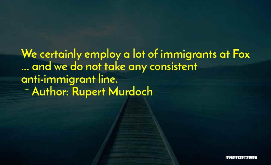 Rupert Murdoch Quotes 945493