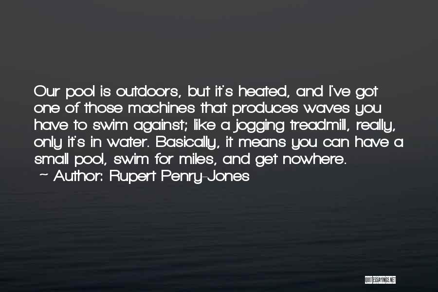 Rupert Penry-Jones Quotes 1029381