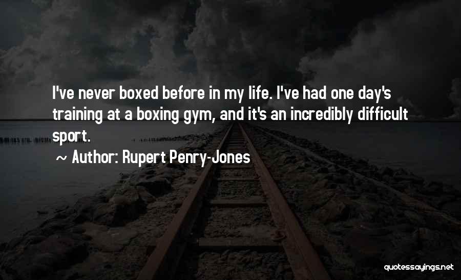 Rupert Penry-Jones Quotes 908871