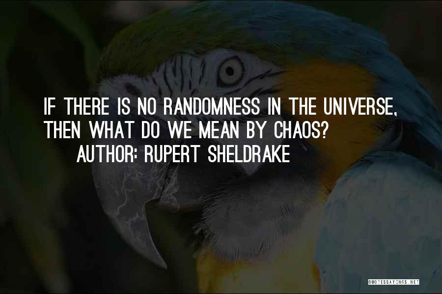 Rupert Sheldrake Quotes 1195717