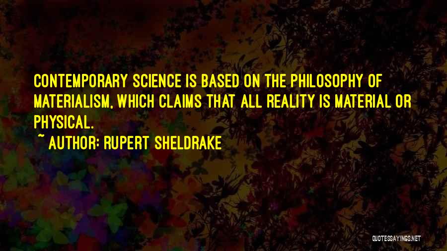 Rupert Sheldrake Quotes 2167070