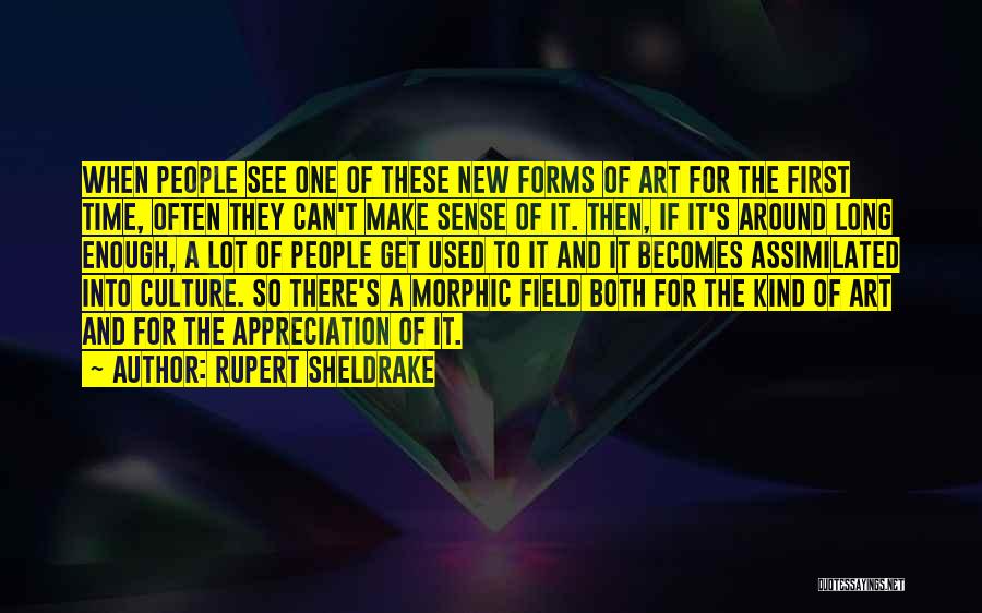 Rupert Sheldrake Quotes 2270140