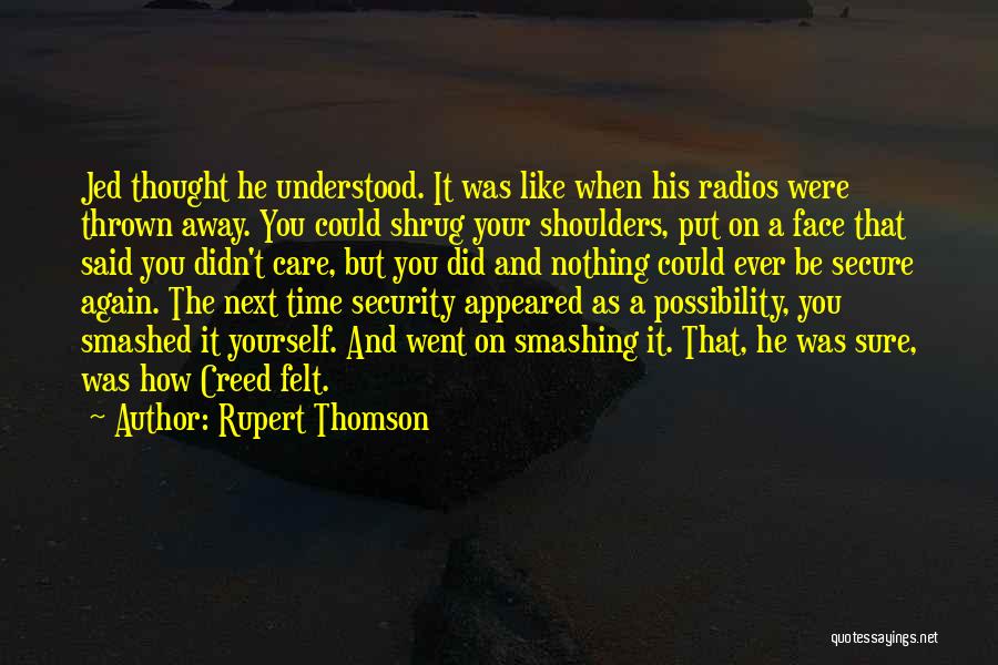 Rupert Thomson Quotes 1493471