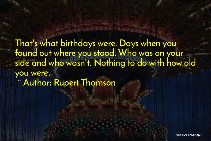 Rupert Thomson Quotes 2113553