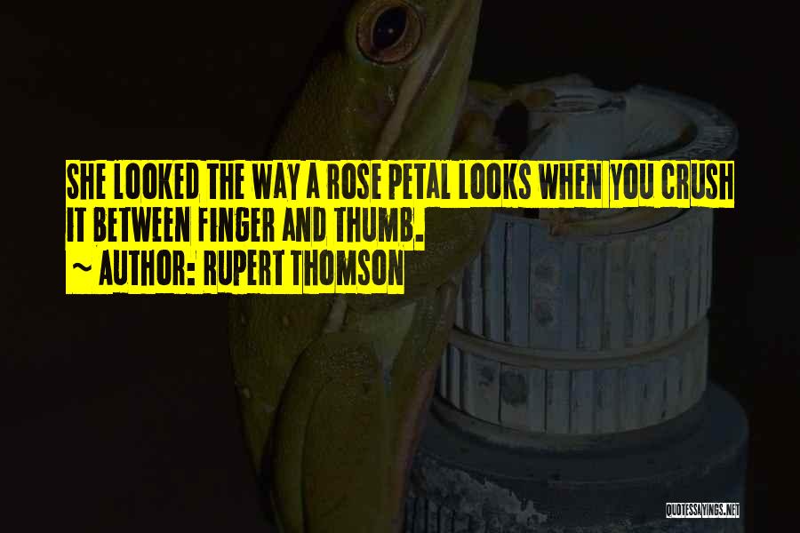 Rupert Thomson Quotes 393287