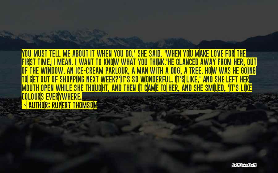 Rupert Thomson Quotes 713613