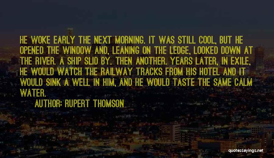 Rupert Thomson Quotes 730311