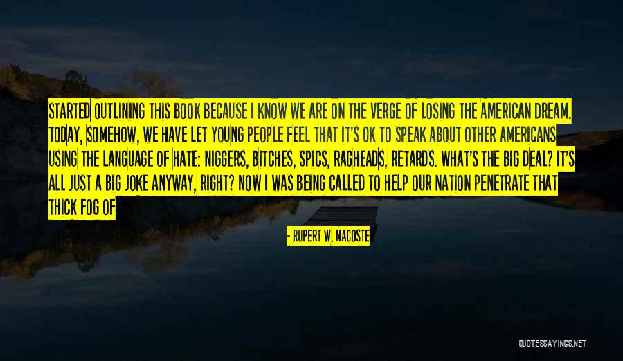 Rupert W. Nacoste Quotes 1694630 Rupert W. Nacoste Quotes 1694630