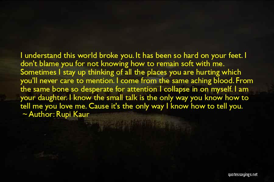 Rupi Kaur Love Quotes By Rupi Kaur