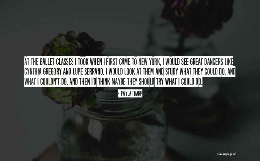 Ruppert Nurseries Quotes By Twyla Tharp Ruppert Nurseries Quotes By Twyla Tharp