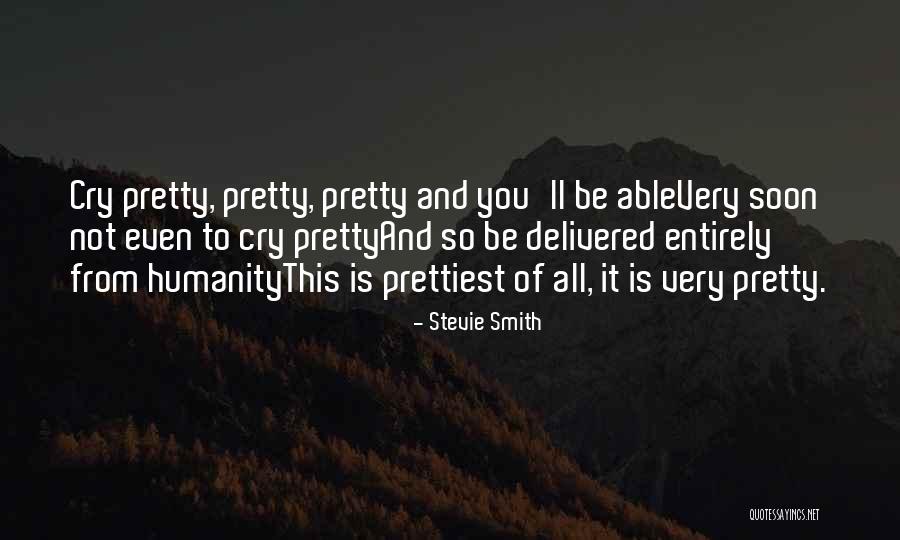 Rupsha Bhattacharyya Quotes By Stevie Smith Rupsha Bhattacharyya Quotes By Stevie Smith
