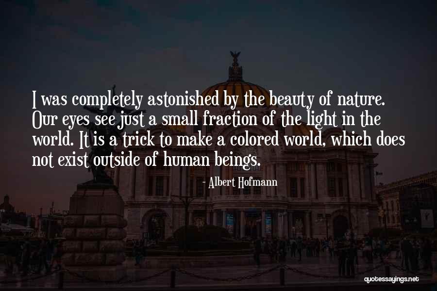 Ruptures Saison Quotes By Albert Hofmann Ruptures Saison Quotes By Albert Hofmann