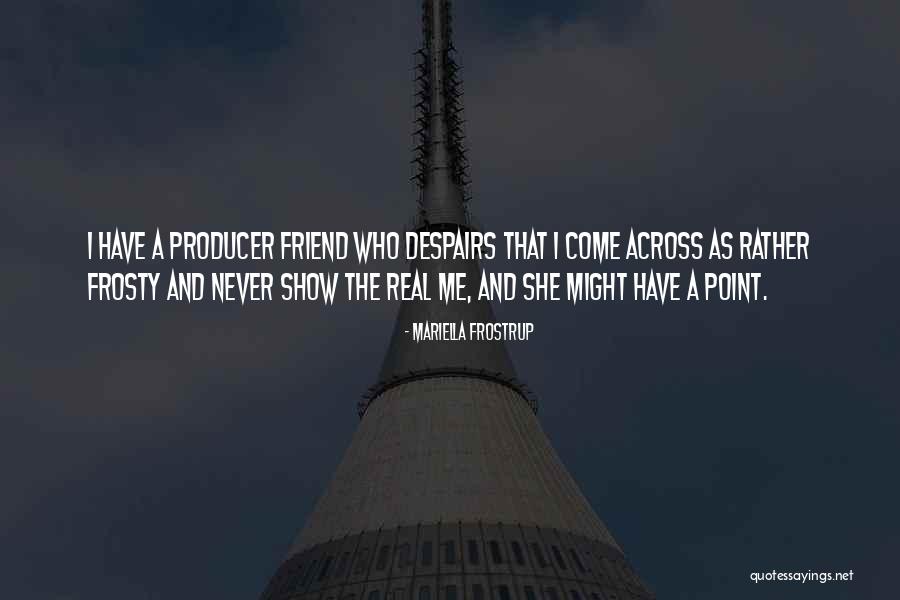 Ruquier Moix Quotes By Mariella Frostrup Ruquier Moix Quotes By Mariella Frostrup