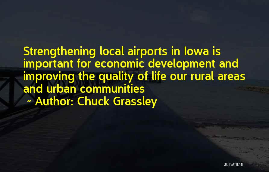 Rural And Urban Life Quotes By Chuck Grassley