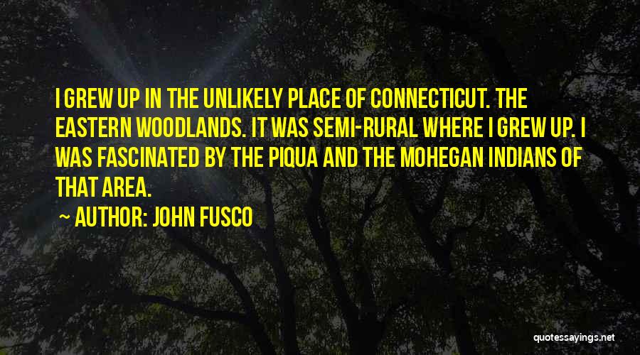 Rural Area Quotes By John Fusco