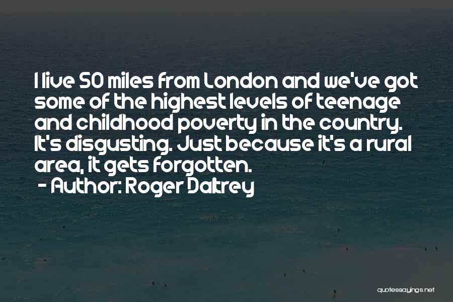 Rural Area Quotes By Roger Daltrey