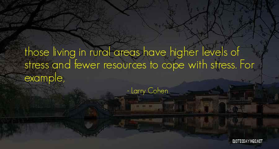 Rural Areas Quotes By Larry Cohen Rural Areas Quotes By Larry Cohen