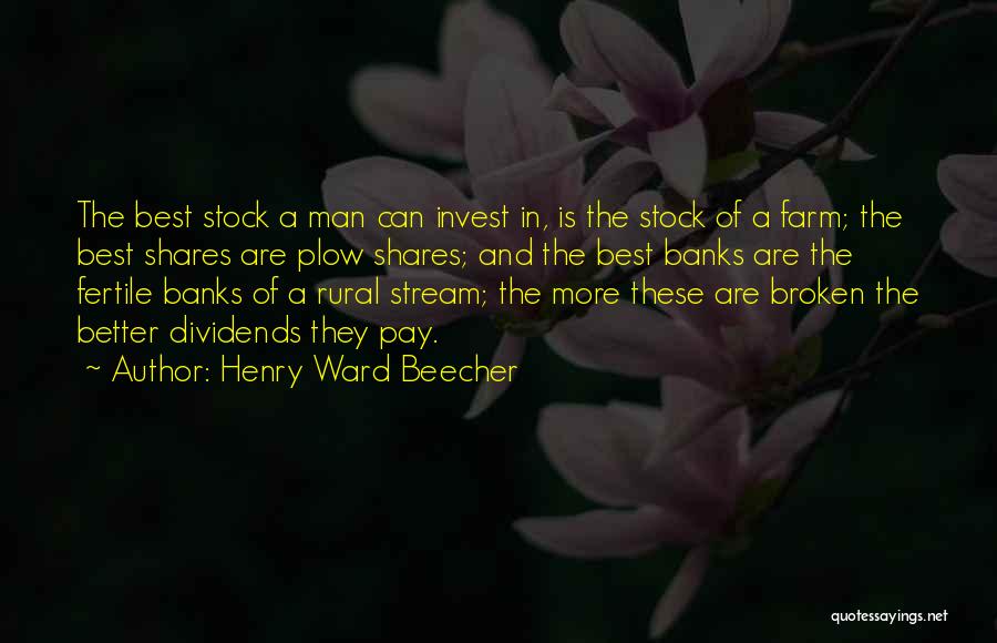 Rural Banks Quotes By Henry Ward Beecher