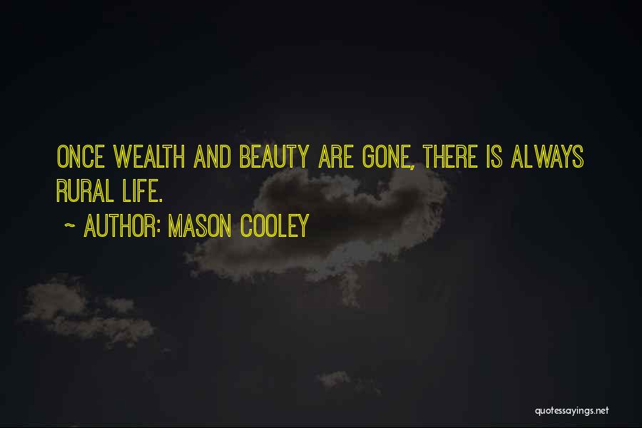 Rural Beauty Quotes By Mason Cooley