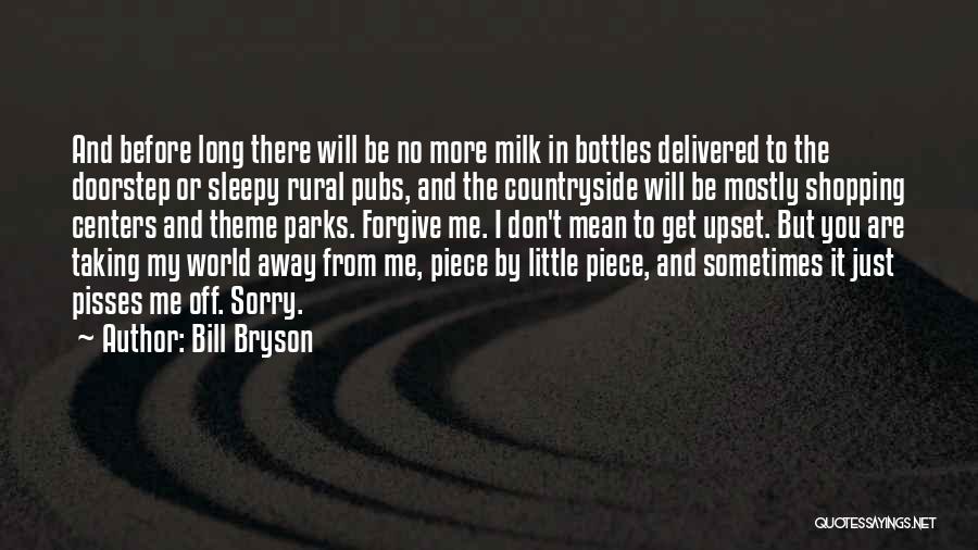 Rural Countryside Quotes By Bill Bryson
