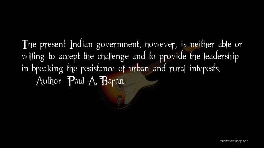 Rural Indian Quotes By Paul A. Baran
