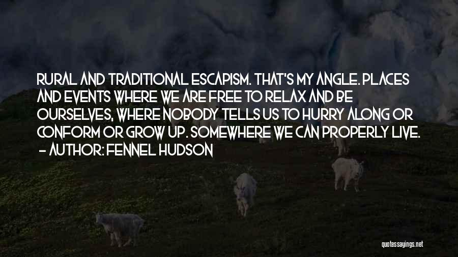 Rural Places Quotes By Fennel Hudson